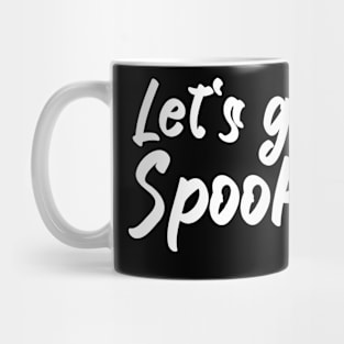 Lets get spooky Mug